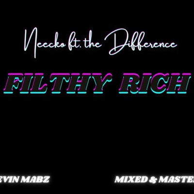 Filthy Rich (feat. The Difference) - Single