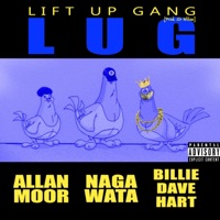 Lift Up Gang (feat. Allan Moor & Naga Wata) - Single - Billie Dave Hart
