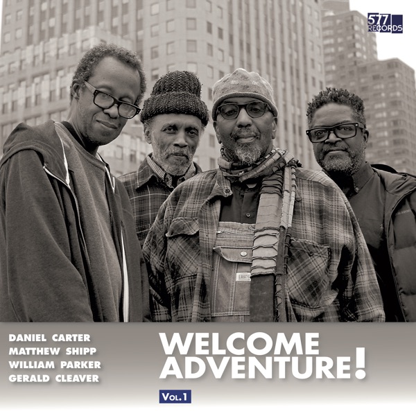 Welcome Adventure! Vol. 1 (feat. William Parker, Gerald Cleaver & Matthew Shipp)