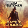 Battle Ground (Unabridged) - Jim Butcher