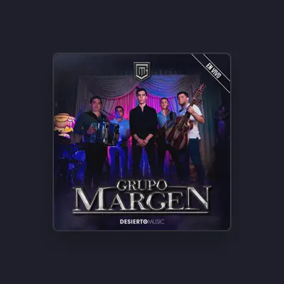 Listen to Grupo Margen, watch music videos, read bio, see tour dates & more!