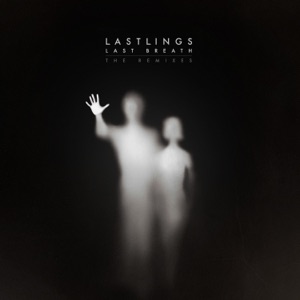 Last Breath (Remixes) - Single