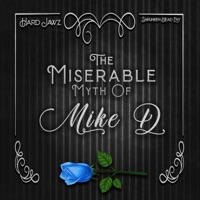 The Miserable Myth of Mike D - Hard Jawz