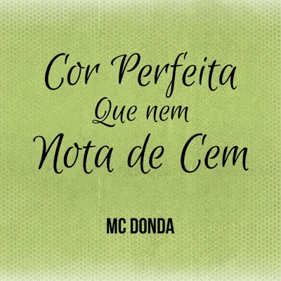Cor Perfeita Que Nem Nota de Cem - Single