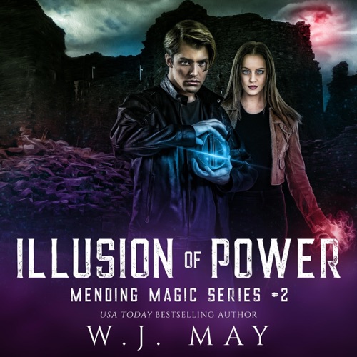 Illusion of Power: Dystopian Fantasy Paranormal Romance New Adult Action Series (Mending Magic Series, Book 2) (Unabridged) cover