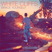 White Cliffs - Brace Yourself