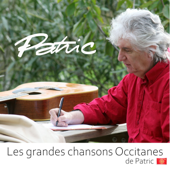 Les grandes chansons occitanes de Patric - Patric