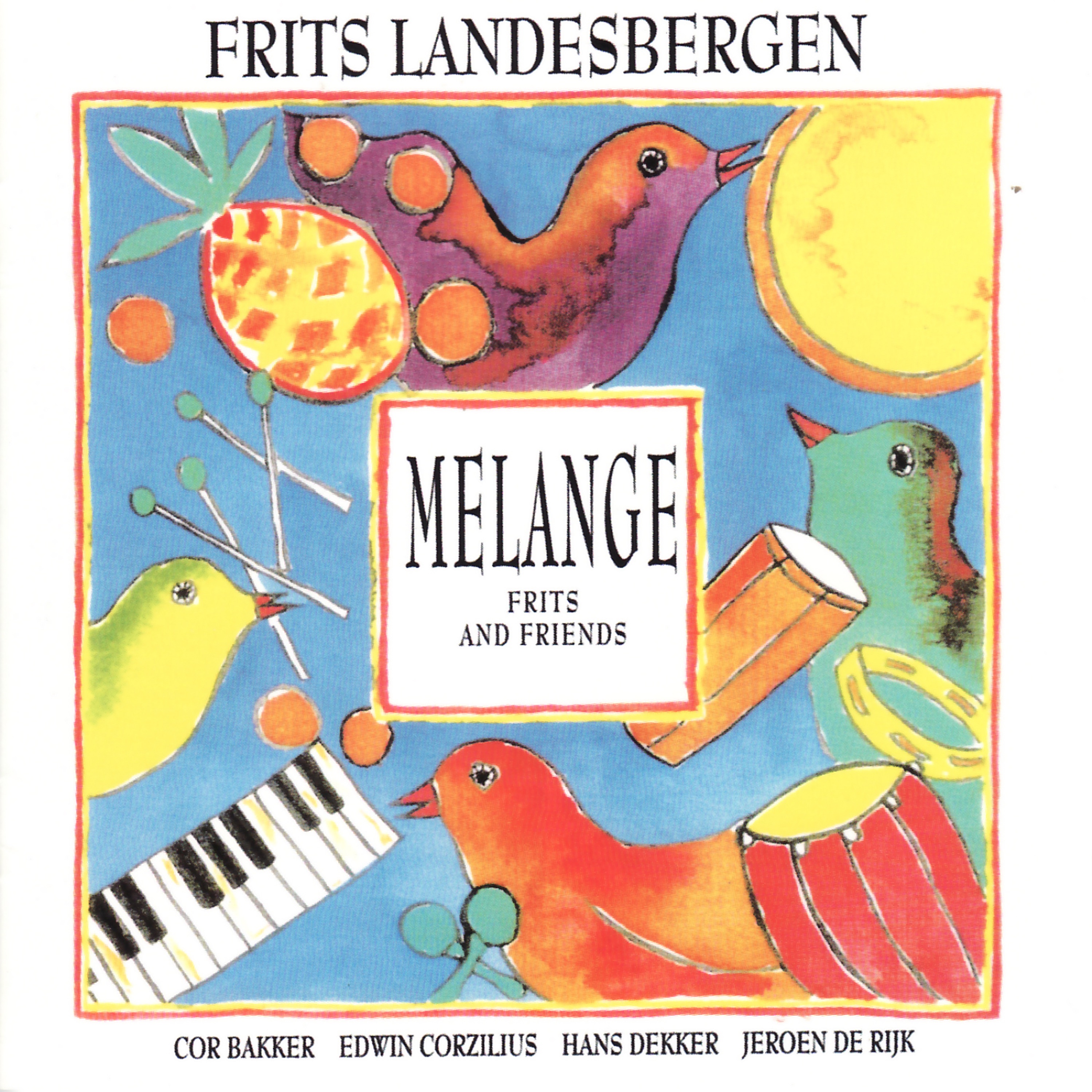 Melange (feat. Jeroen De Rijk, Hans Dekker, Edwin Corzilius & Cor Bakker)