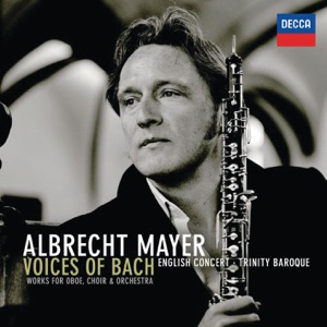 Bach: Works for Oboe, Choir, and Orchestra