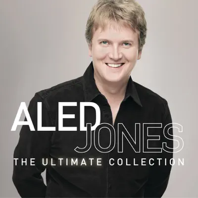 Aled Jones: The Ultimate Collection - Aled Jones