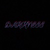 Darkness