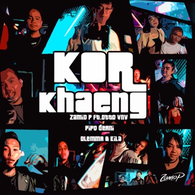 ຄໍແຂງ (feat. Pipo DerNi, Otto VNV, Ole MMR & Kila) - Single