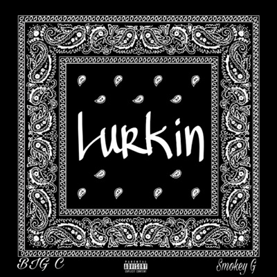 Lurkin' (feat. Smokey G) - Single