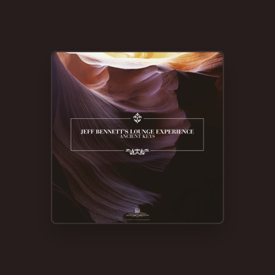 Listen to Jeff Bennett's Lounge Experience, watch music videos, read bio, see tour dates & more!