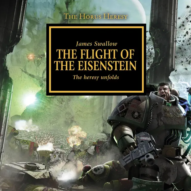 The Flight of The Eisenstein: The Horus Heresy, Book 4 (Unabridged)