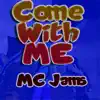 Come With Me