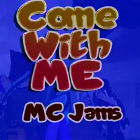 Come With Me — MC Jams