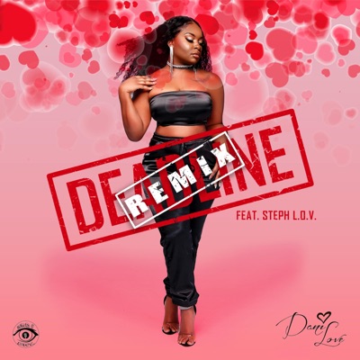 Deadline (feat. Steph L.O.V.) [Remix] - Single