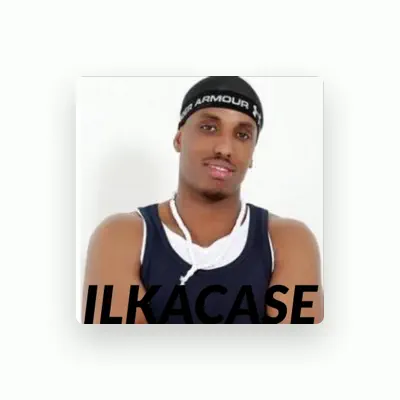 Listen to Ilkacase, watch music videos, read bio, see tour dates & more!