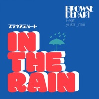 In the Rain (feat. Yuka_miii) - Single - Browse Depart