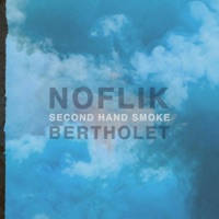 Second Hand Smoke - Single - Bertholet & Noflik