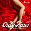 Only Fans (feat. Angel FDM) - Single