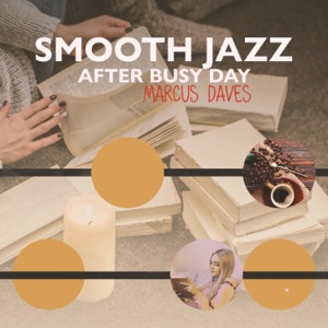 Smooth Jazz After Busy Day