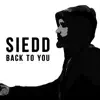 Siedd - Back to You