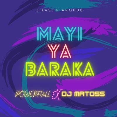 Mayi Ya Baraka (feat. Powerfull) - Single