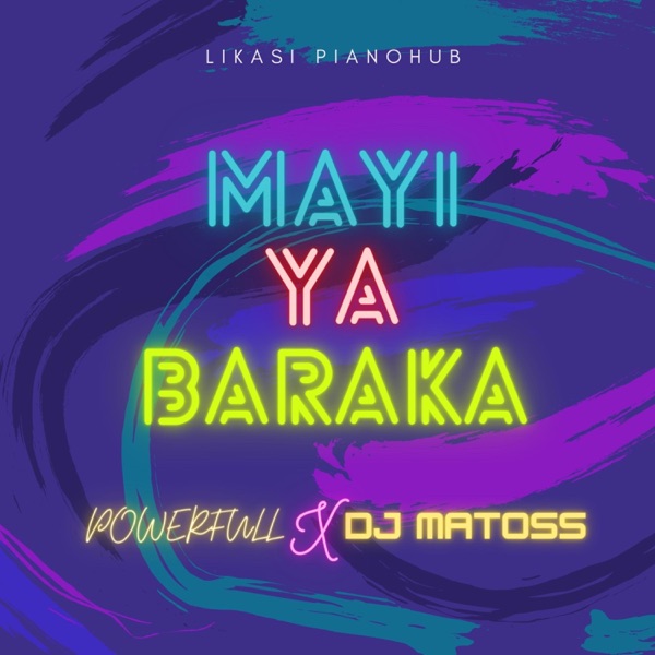 Mayi Ya Baraka (feat. Powerfull)