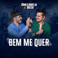 Bem Me Quer (Ao Vivo) - Single - Marco Aurélio & Bueno