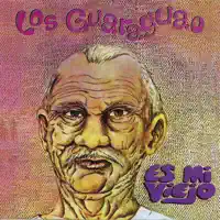Es Mi Viejo — Los Guaraguao