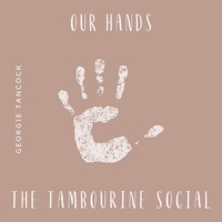 Our Hands - The Tambourine Social