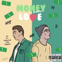 Money Over Love (feat. Squared the Rapper) - Single - AT.