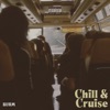 Chill & Cruise