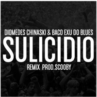 Sulicidio - Single (Remix) - Single - Baco Exu do Blues & Diomedes Chinaski