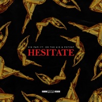 Hesitate (feat. Pot3nt & OD the KID) - Single - Vin Papi
