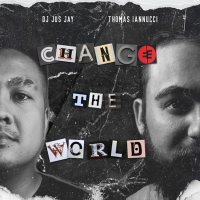 Change the World (feat. Thomas Iannucci) - Single
