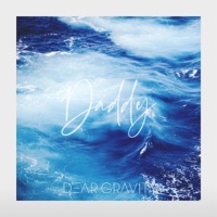 Daddy - Single - Dear Gravity