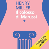 Audiobook cover for Il colosso di Marussi by Henry Miller
