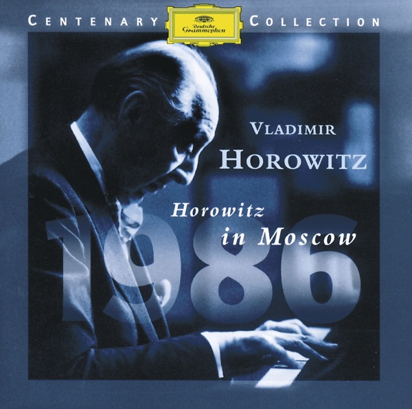 Horowitz in Moscow (1986 Centenary Edition) - Vladimir Horowitz