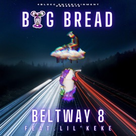Beltway 8 (feat. Lil Keke) Big Bread