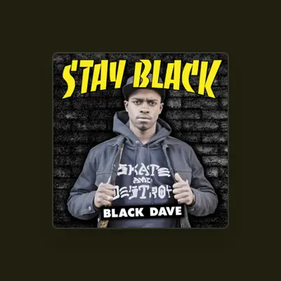 Listen to Black Dave, watch music videos, read bio, see tour dates & more!