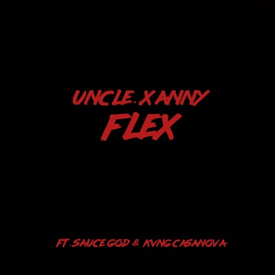 Flex (feat. Sauce God & Kvng Casanova) - Single