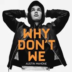 Why Don't We - Single - Austin Mahone