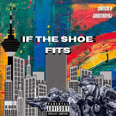 If The Shoe Fits (feat. Ghostboyrj) - Single
