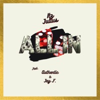 All In (feat. Authentic & Jay F.) - Single - Itz Julius