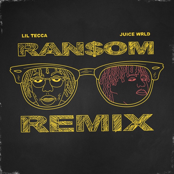 Ransom (Remix) - Single - Lil Tecca & Juice WRLD