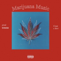 Marijuana Music (feat. Coop & Suvi) - Single - Lxres
