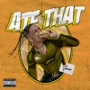 Ate That - Single